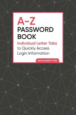 A-Z Password Book: Individual Letter Tabs to Quickly Access Login Information - Zeitgeist - cover
