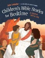 Children'S Bible Stories for Bedtime: To Grow in Faith & Love - Julie Lavender - cover