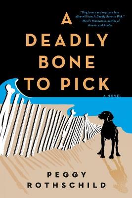 A Deadly Bone To Pick - Peggy Rothschild - cover