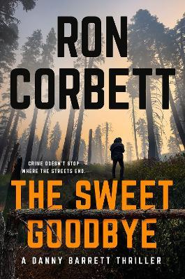 The Sweet Goodbye - Ron Corbett - cover