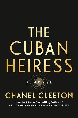 The Cuban Heiress - Chanel Cleeton - cover
