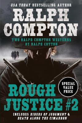 Ralph Compton Double: Rough Justice #2 - Ralph Compton,Ralph Cotton - cover