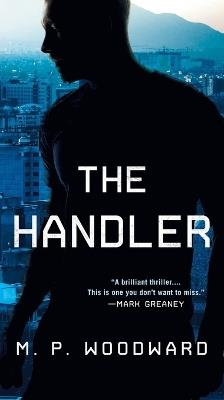 The Handler - M.P. Woodward - cover