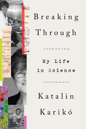 Breaking Through: My Life in Science - Katalin Karikó - cover