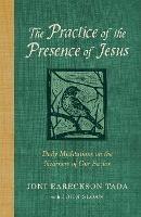 The Practice of the Presence of Jesus: Daily Meditations on the Nearness of Our Savior