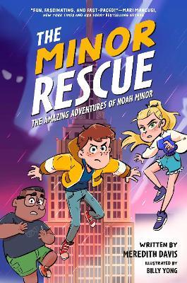 The Minor Rescue: The Amazing Adventures of Noah Minor, Book 2 - Meredith Davis - cover