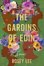 The Gardins of Edin: A Novel