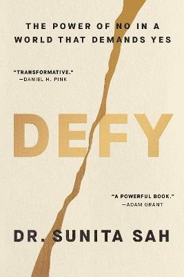 Defy: The Power of No in a World That Demands Yes - Sunita Sah - cover