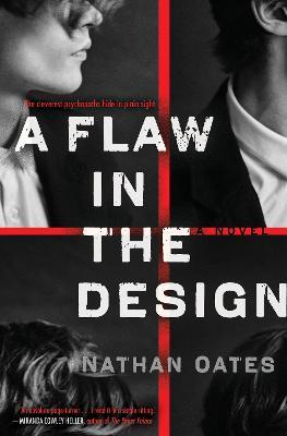 A Flaw in the Design: A Novel - Nathan Oates - cover
