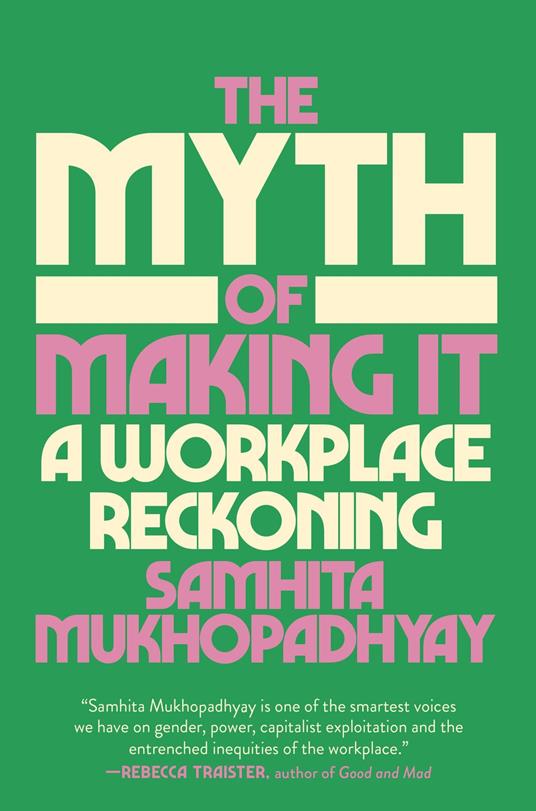 The Myth of Making It