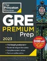 Princeton Review GRE Premium Prep, 2023: 7 Practice Tests + Review & Techniques + Online Tools - Princeton Review - cover