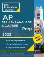 Princeton Review AP Spanish Language & Culture Prep, 2023: 2 Practice Tests + Online Drills + Content Review + Strategies & Techniques - Princeton Review - cover