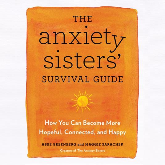 The Anxiety Sisters' Survival Guide