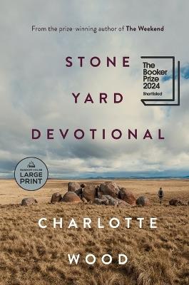 Stone Yard Devotional: A Novel - Charlotte Wood - cover