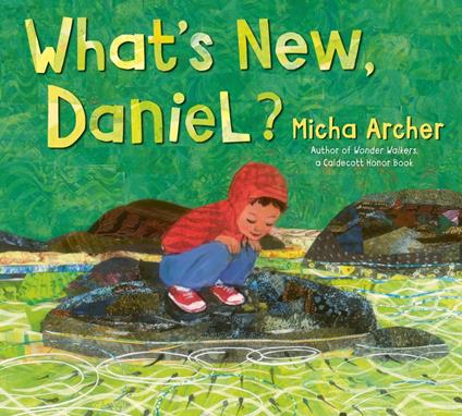 What's New, Daniel? - Micha Archer - ebook