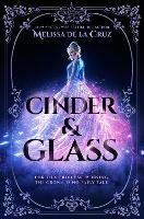 Cinder & Glass - Melissa de la Cruz - cover