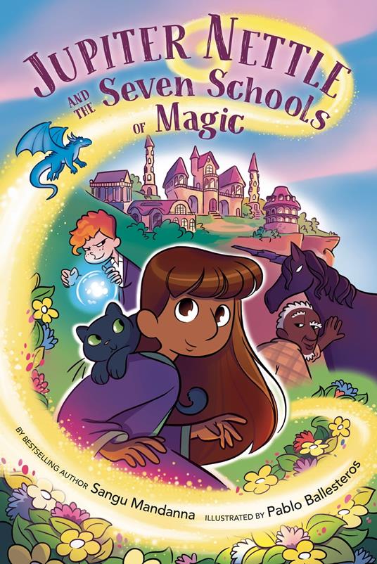 Jupiter Nettle and the Seven Schools of Magic: A Graphic Novel - Sangu Mandanna,Pablo Ballesteros - ebook