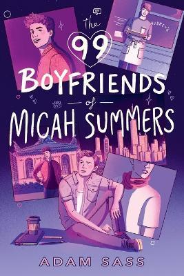 The 99 Boyfriends of Micah Summers - Adam Sass - cover