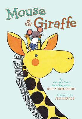 Mouse & Giraffe - Kelly DiPucchio - cover