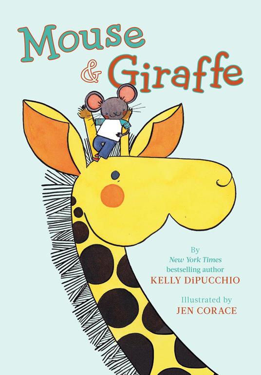 Mouse & Giraffe - Kelly Di Pucchio,Jen Corace - ebook