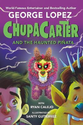 ChupaCarter and the Haunted Piñata - George Lopez,Ryan Calejo - cover