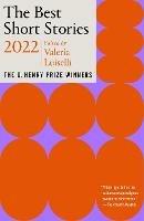 The Best Short Stories 2022: The O. Henry Prize Winners - Valeria Luiselli,Jenny Minton Quigley - cover