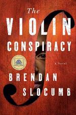 The Violin Conspiracy: A Novel