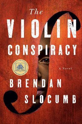 The Violin Conspiracy: A Novel - Brendan Slocumb - cover