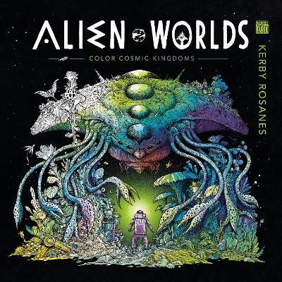 Alien Worlds: Color Cosmic Kingdoms - Kerby Rosanes - cover