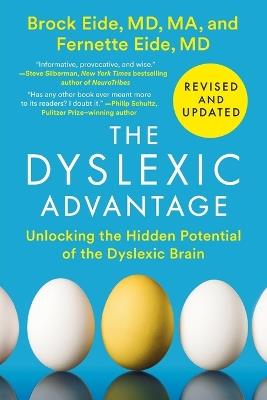 The Dyslexic Advantage (Revised and Updated): Unlocking the Hidden Potential of the Dyslexic Brain - Brock L. Eide,Fernette F. Eide - cover