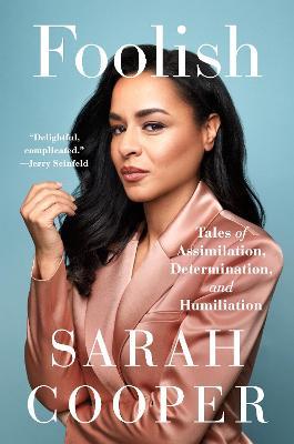 Foolish: Tales of Assimilation, Determination, and Humiliation - Sarah Cooper - cover