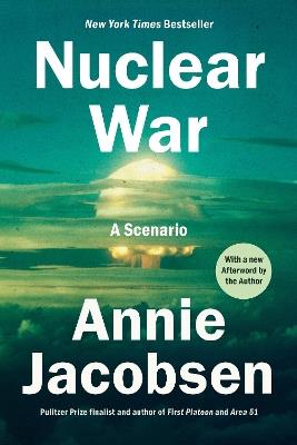Nuclear War: A Scenario - Annie Jacobsen - cover