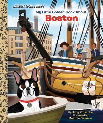 My Little Golden Book About Boston - Judy Katschke,Melanie Demmer - cover