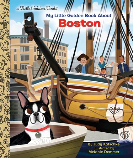 My Little Golden Book About Boston - Judy Katschke,Melanie Demmer - ebook