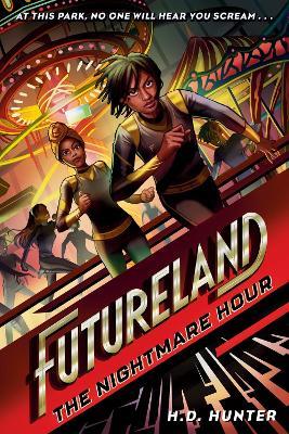 Futureland: The Nightmare Hour - H.D. Hunter - cover