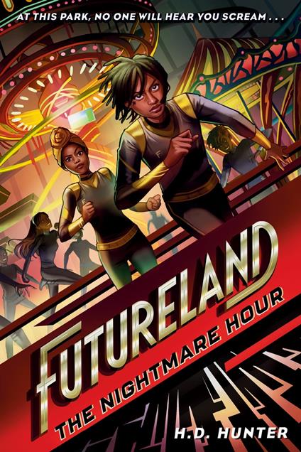 Futureland: The Nightmare Hour - H.D. Hunter,Khadijah Khatib - ebook