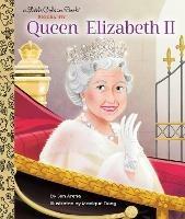 Queen Elizabeth II: A Little Golden Book Biography - Jen Arena,Monique Dong - cover