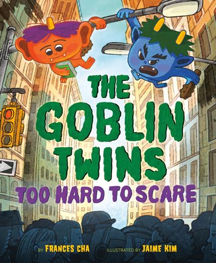 The Goblin Twins: Too Hard to Scare - Frances Cha,Jaime Kim - ebook