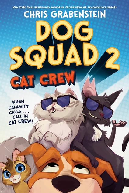Dog Squad 2: Cat Crew - Chris Grabenstein - ebook