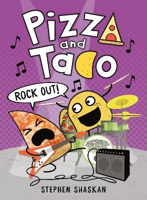 Pizza and Taco: Rock Out!: (A Graphic Novel) - Stephen Shaskan - cover