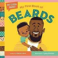 My First Book of Beards - Robyn Wall,Lydia Nichols - cover