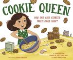 Cookie Queen: How One Girl Started TATE'S BAKE SHOP (R)