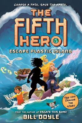 The Fifth Hero #2: Escape Plastic Island - Bill Doyle - cover