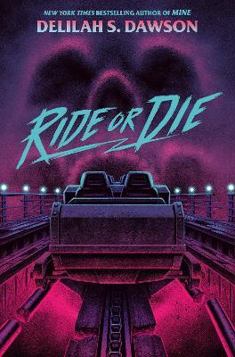 Ride or Die - Delilah S. Dawson - cover