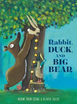 Rabbit, Duck, and Big Bear - Nadine Brun-Cosme,Olivier Tallec - cover