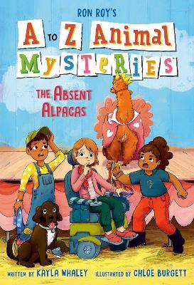 A to Z Animal Mysteries #1: The Absent Alpacas - Ron Roy,Kayla Whaley - cover
