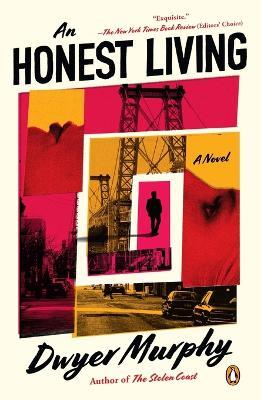 An Honest Living: A Novel - Dwyer Murphy - cover