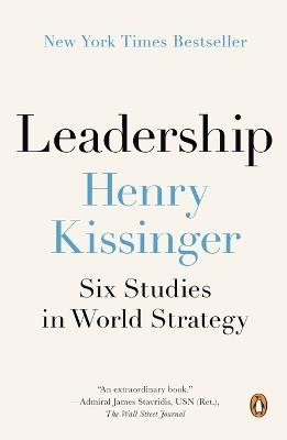 Leadership: Six Studies in World Strategy - Henry Kissinger - cover