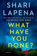 What Have You Done?: A Novel