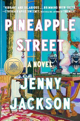Pineapple Street: A GMA Book Club Pick: A Novel - Jenny Jackson - cover